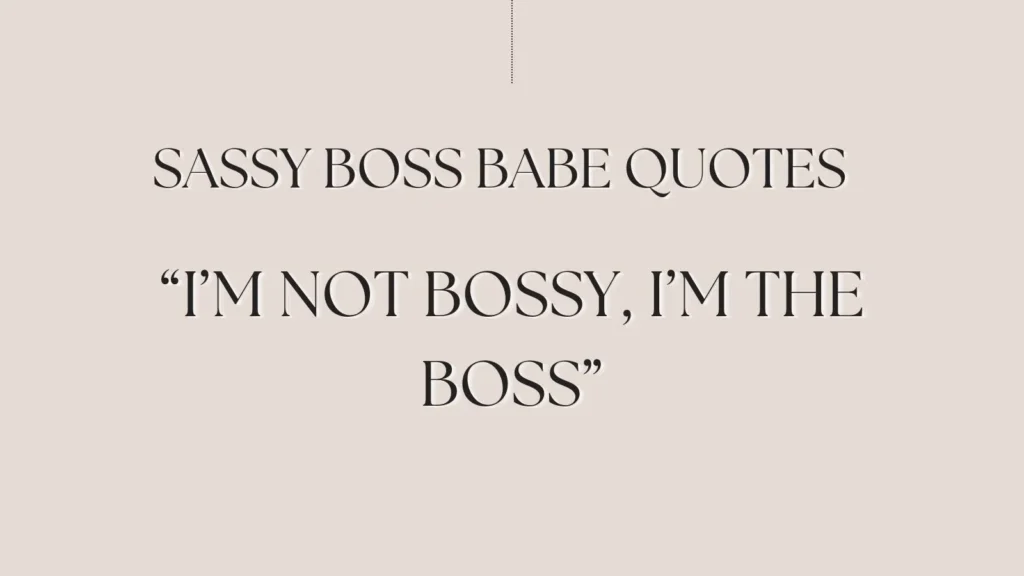 Sassy Boss Babe Quotes