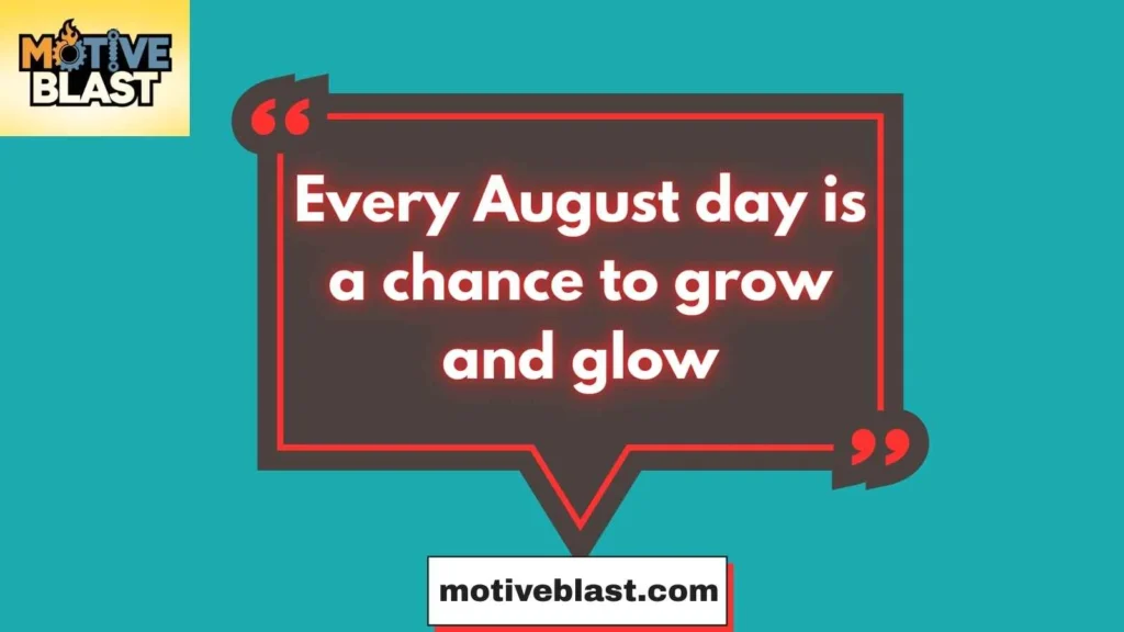 August Quotes Inspirational