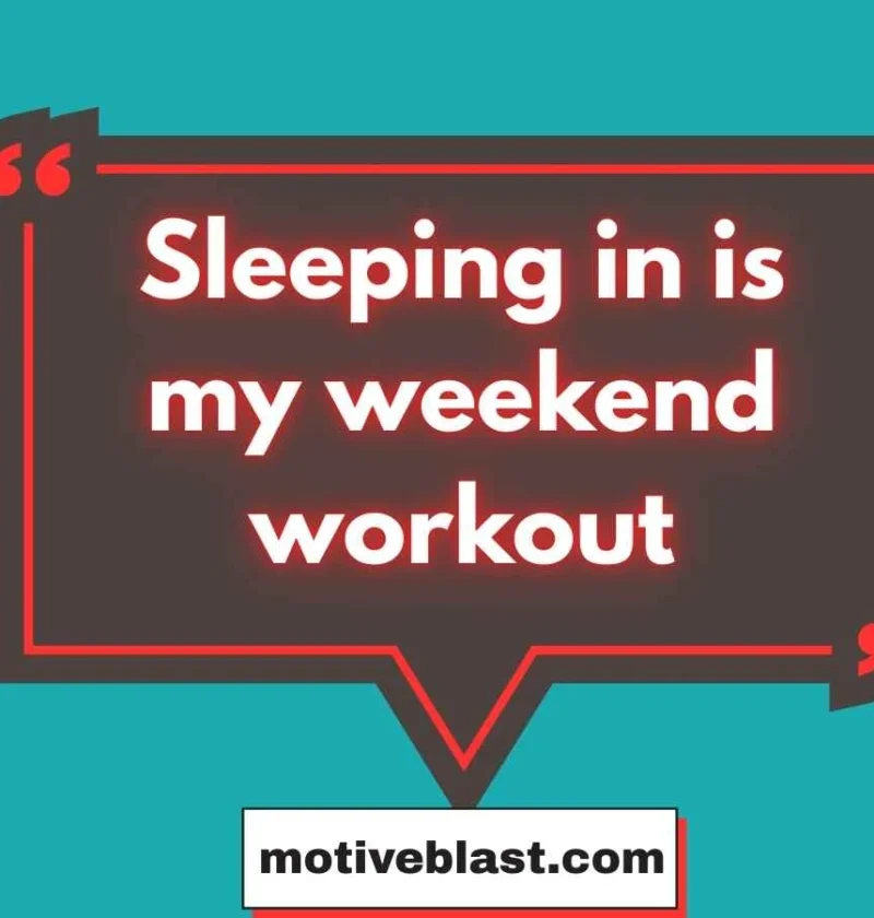 Fun Weekend Quotes