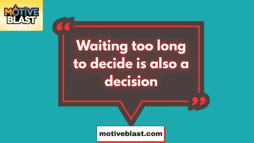 Top Decision Making Quotes About Life