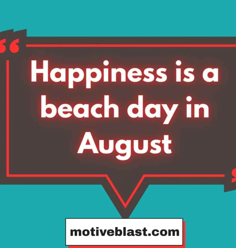 Welcome August Quote